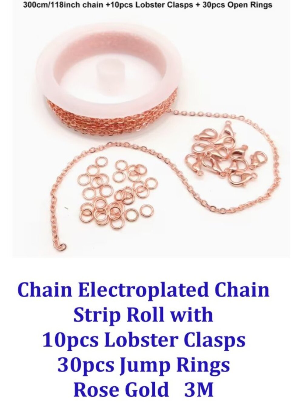 Electroplated Chain Roll w/ 10pcs Lobster Clasps 30pcs Jump Rings  3m  Rose Gold